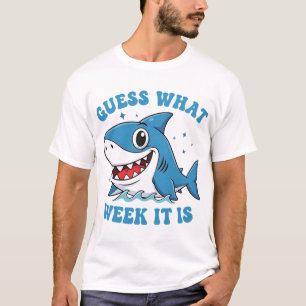 Guess What Week It Is Funny Shark Awareness Ocean T-Shirt
