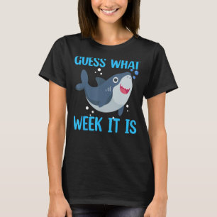 Guess What Week It Is Funny Shark Gift Shark Lover T-Shirt