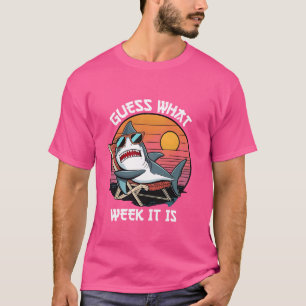 Guess What Week It Is - Funny Shark Lover Family S T-Shirt