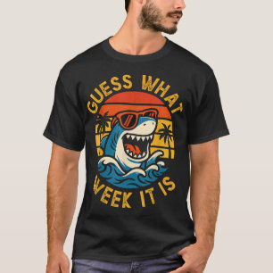 Guess What Week It Is  Shark Lover 2025 Ocean  T-Shirt