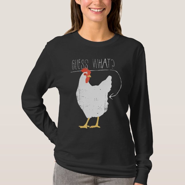 Guess Whats Chicken Butt T-Shirt (Front)