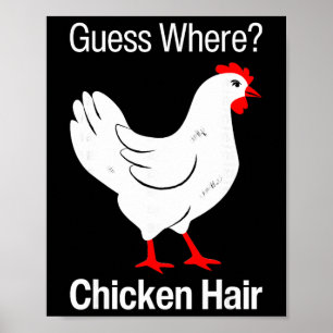 Guess Where Chicken Hair Funny Chickens Humour Jok Poster