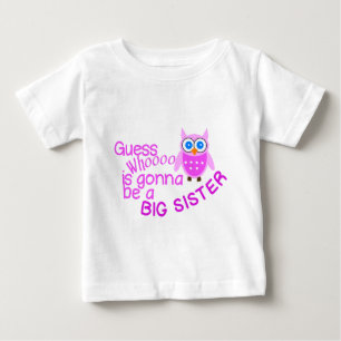 Guess Who Is Gonna Be A Big Sister Baby T-Shirt