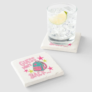 Guess Who's Back Again Funny Back to School Stone Coaster