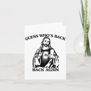 Guess Whos Back Back Again Christian Cross Jesus E Card