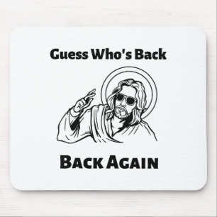 Guess Whos Back Back Again Christian Jesus Happy E Mouse Mat