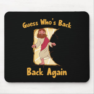 Guess Who's Back Back Again Happy Easter! Jesus Ch Mouse Mat