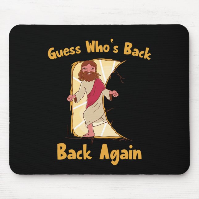 Guess Who's Back Back Again Happy Easter! Jesus Ch Mouse Mat (Front)