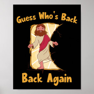 Guess Who's Back Back Again Happy Easter! Jesus Ch Poster