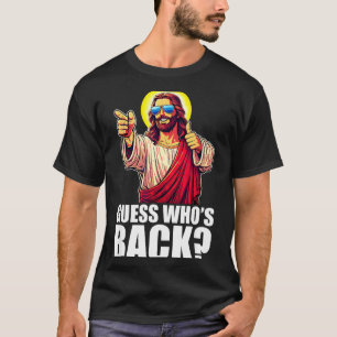 Guess Whos Back_ Christian Jesus Sungles Happy Eas T-Shirt