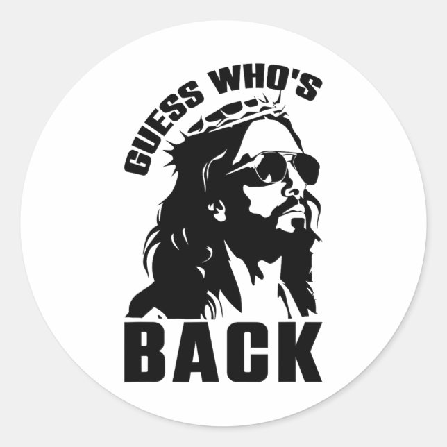 Guess Whos Back Easter Day Jesus Christian Faith M Classic Round Sticker (Front)
