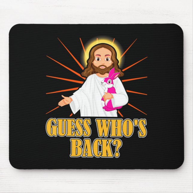 Guess Whos Back Funny Jesus Easter Christian Bunny Mouse Mat (Front)
