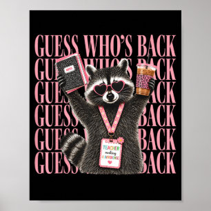 Guess Whos Back Funny Teacher Racoon Back To Poster