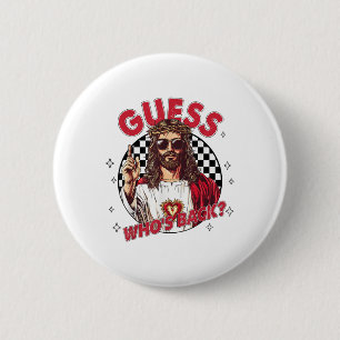 Guess Whos Back Jesus Funny Easter Religious Men W 6 Cm Round Badge