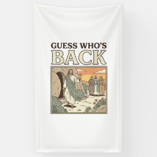 Guess Whos Back Resurrection Humour Vintage Design Banner