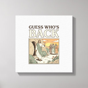Guess Whos Back Resurrection Humour Vintage Design Canvas Print