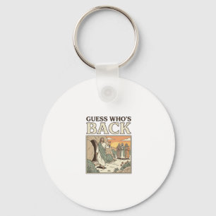 Guess Whos Back Resurrection Humour Vintage Design Key Ring