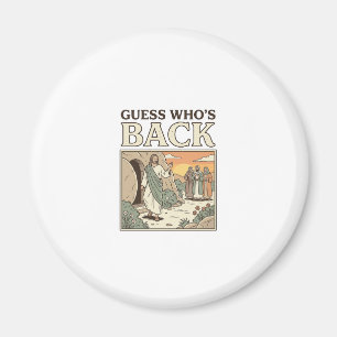 Guess Whos Back Resurrection Humour Vintage Design Magnet