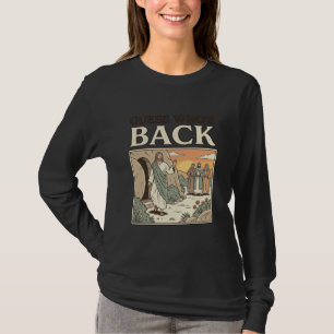 Guess Whos Back Resurrection Humour Vintage Design T-Shirt
