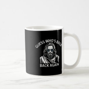 Guess Who's Byck Byck Again Easter Day Jesus Chris Coffee Mug