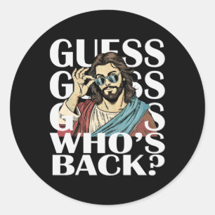 Guess Whos Byck Jesus Easter Tee Religious Catholi Classic Round Sticker