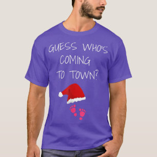 Guess Who's Coming To Town Christmas Pregnancy It' T-Shirt