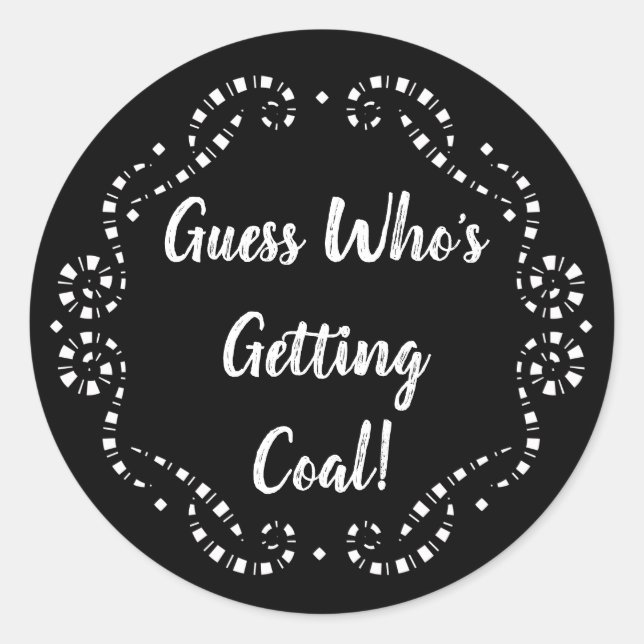 Guess Who's Getting Coal Christmas Classic Round Sticker (Front)