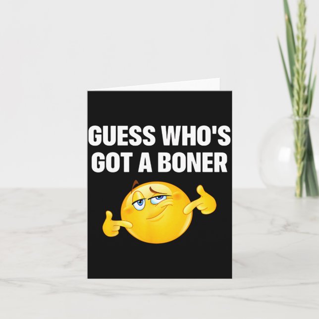 Guess Who's Got A Cheeky Adult Humor  Card (Front)