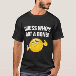Guess Who's Got A Cheeky Adult Humor  T-Shirt