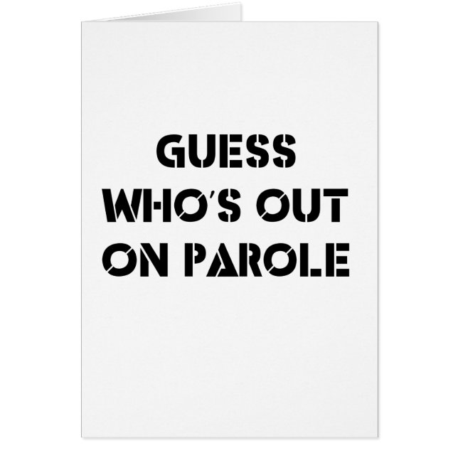 Guess Who's Out On Parole (Front)