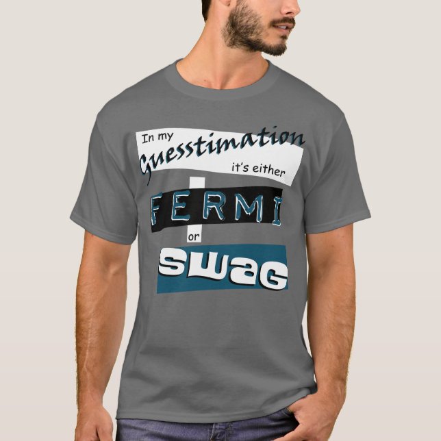 Guesstimation T-Shirt (Front)