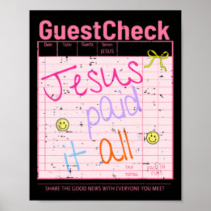 Guest Check Jesus Paid It All Funny Christian East Poster