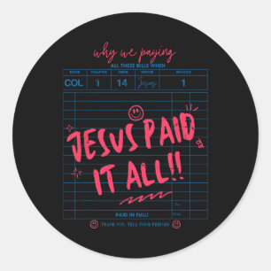 Guest Check Jesus Paid It All Worship Easter Day C Classic Round Sticker