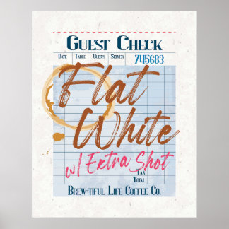 Guest Check Receipt Flat White Coffee Extra Shot  Poster
