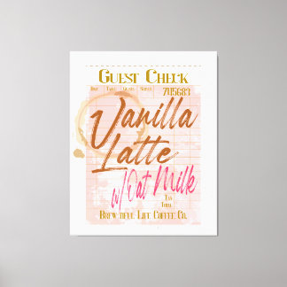 Guest Check Receipt Vanilla Latte Coffee Oat Milk Canvas Print