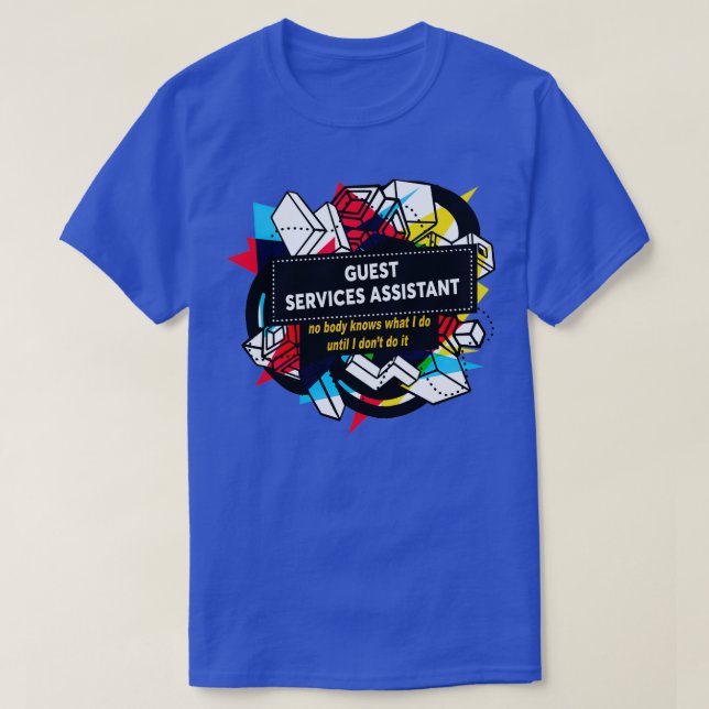 GUEST SERVICES ASSISTANT Classic TShirt (Design Front)