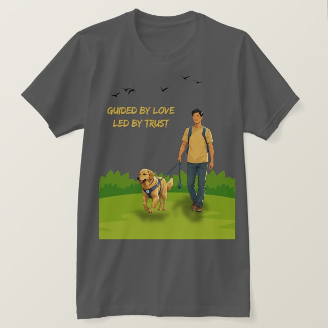 Guided by Love – Guide Dog Support Design for Adul T-Shirt (Design Front)
