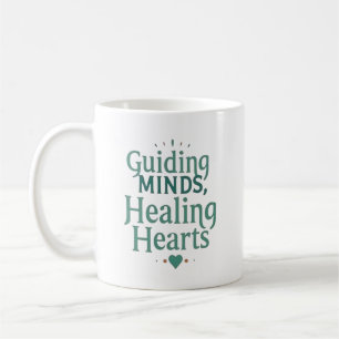 Guiding Minds, Healing Hearts – School Counselor Coffee Mug
