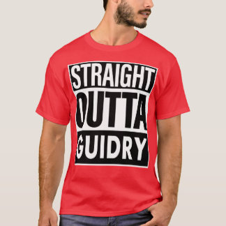 Guidry Name Straight Outta Guidry T-Shirt