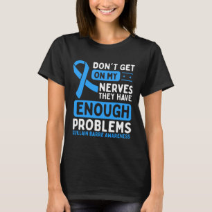 Guillain Barre Awareness Nerves Blue Ribbon T-Shirt