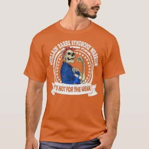 Guillain Barre Syndrome Warrior Funny strong T-Shirt