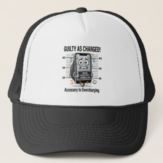 Guilty As Charged – Funny Overcharged Phone Pun Trucker Hat