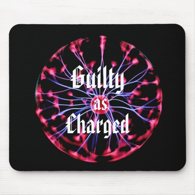 Guilty as Charged Plasma Ball Mouse Mat (Front)