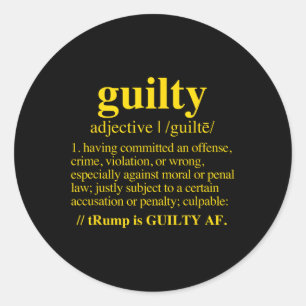 Guilty - Guilty Definition (yellow) Classic Round Sticker