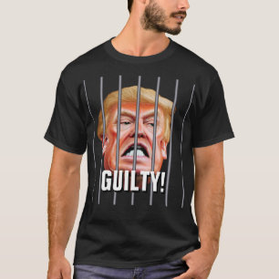 Guilty! Lock Him Up - Anti Traitor President Trump T-Shirt