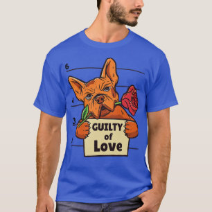 Guilty Of Love French Bulldog Holding A Rose T-Shirt