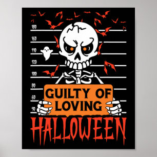 Guilty Of Loving Halloween Funny Skeleton Mugshot Poster