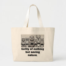 "Guilty of Nothing But Saving Nature"
