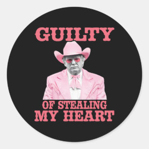 Guilty Of Stealing My Heart Trump Is My Valentine Classic Round Sticker