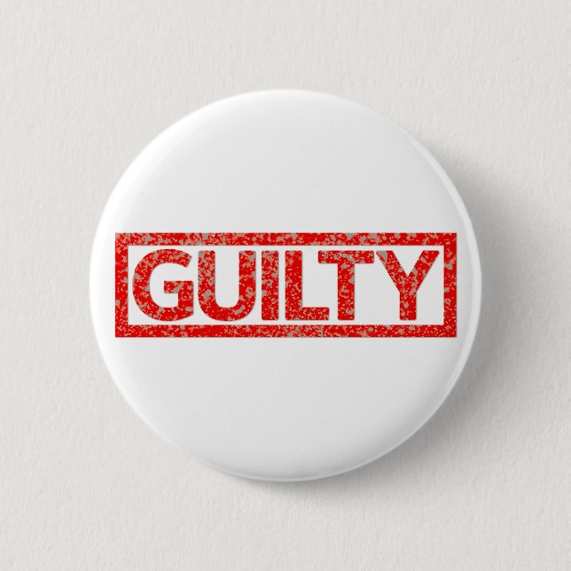 Guilty Stamp 6 Cm Round Badge (Front)